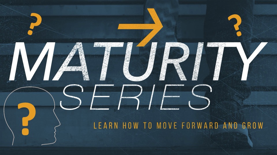 The Maturity Series Sermon 4: Growing Through Trials